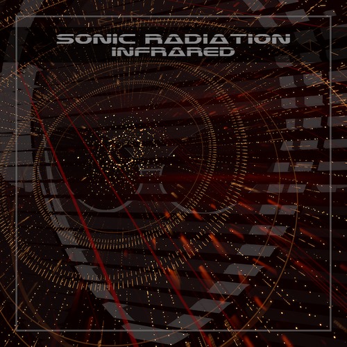 NSE BRAND NEW: Sonic Radiation – Infrared