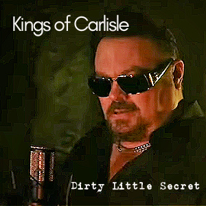 After many live appearances playing in clubs, Kings of Carlisle let us in on a ‘Dirty Little Secret’