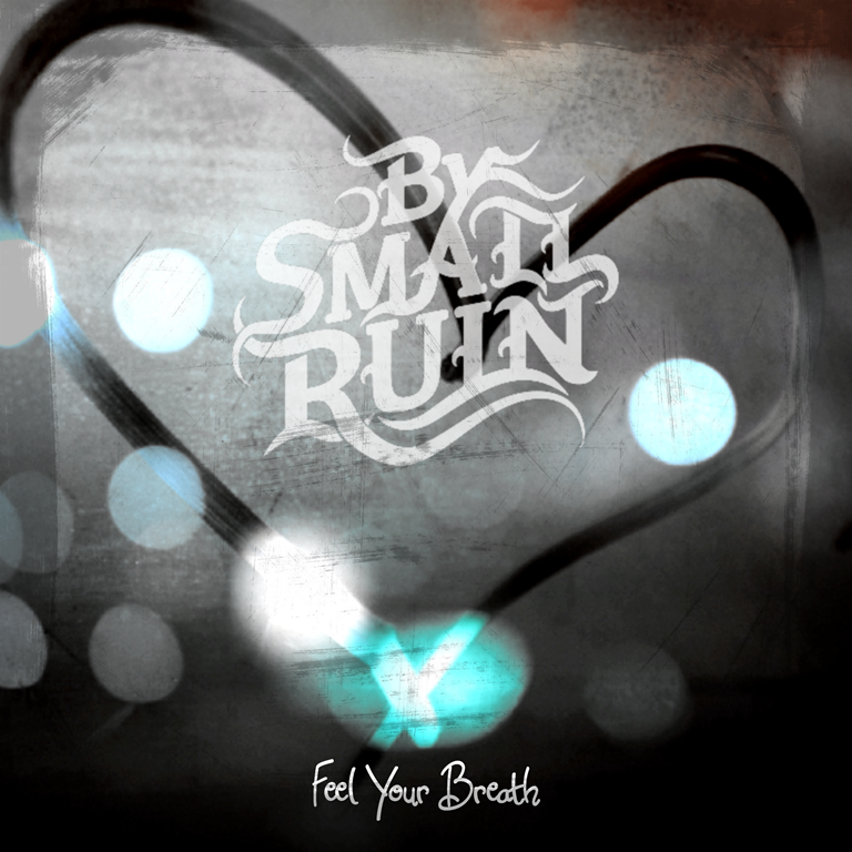 NEW SOUND EXPRESS POP ROCK HITS OF 2020: I can ‘Feel Your Breath’ sings ‘By Small Ruin’ on cinematic, driving, new pop rock single!