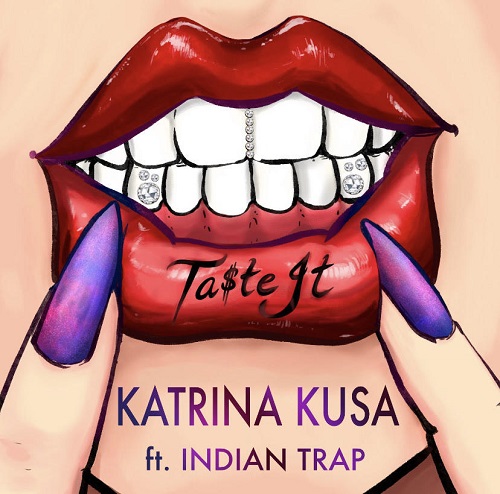 NSE HOTTEST NEW RAP: American writer, actress and cool Trap songstress ‘Katrina Kusa’ invigorates as she performs with ‘Indian Trap’ on exotic atmospheric seductive new release ‘Ta$te It’