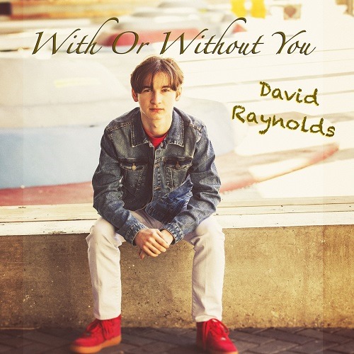 NSE FILM AND TV STARS MAKING MUSIC: ‘Helena Bonham Carter’ co-star ‘David Raynolds’ from ‘The Babysitters Club’ drops an energetic, warm and melodic cover of U2’s ‘With Or Without You’