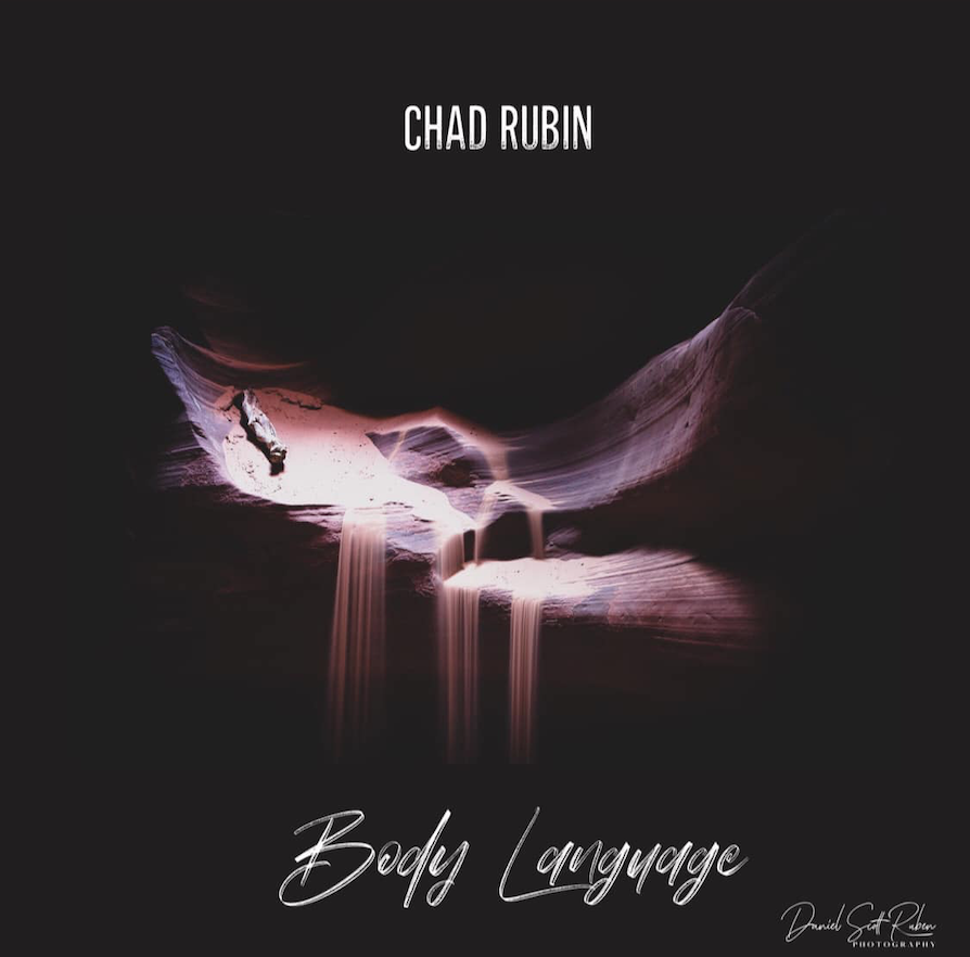 Chad Rubin talks about complicated relationships in his new single ‘Body Language’