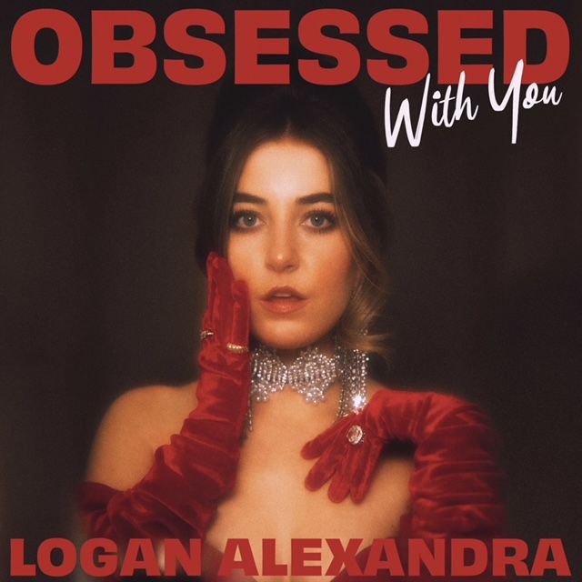 ‘Logan Alexandra’ shows off her pop sensibility with a new infectious record ‘Obsessed With You’