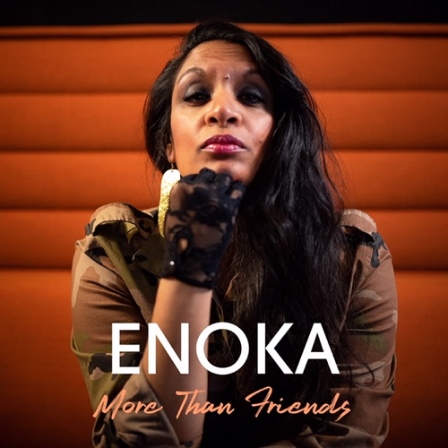 Standing out as a great indication of the creative direction that highlights the artist’s path, ‘Enoka’ releases new hit ‘More Than Friends’