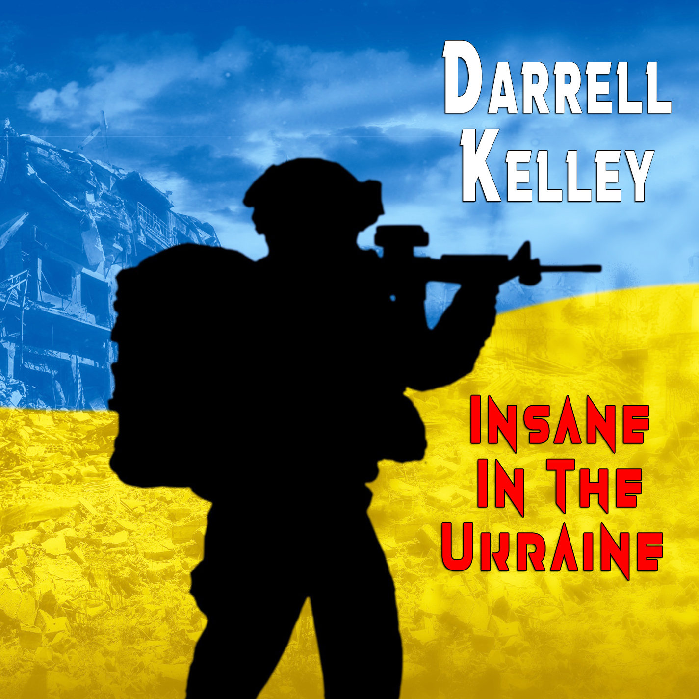 Singer, composer and entrepreneur ‘Darrell Kelley’ releases new anti-war single “Insane In The Ukraine”