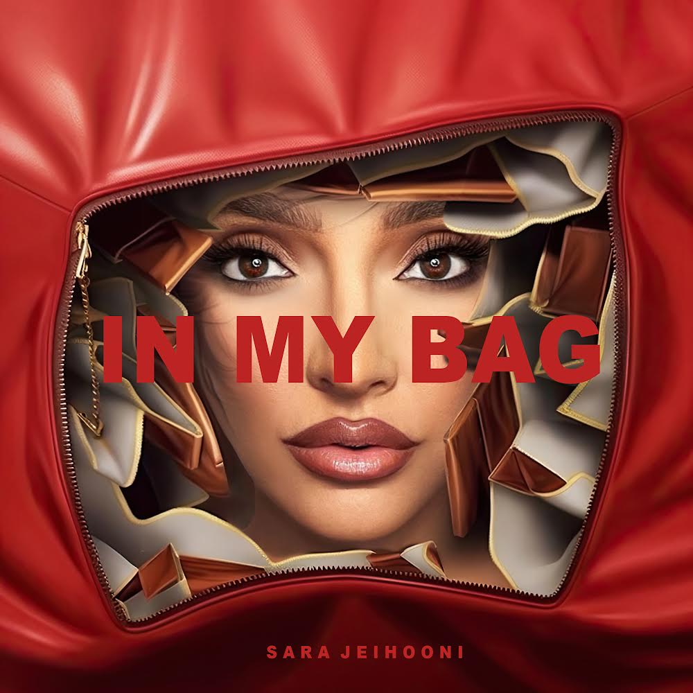 Unveiling ‘In My Bag’: Sara Jeihooni’s Latest Boss Girl Anthem”