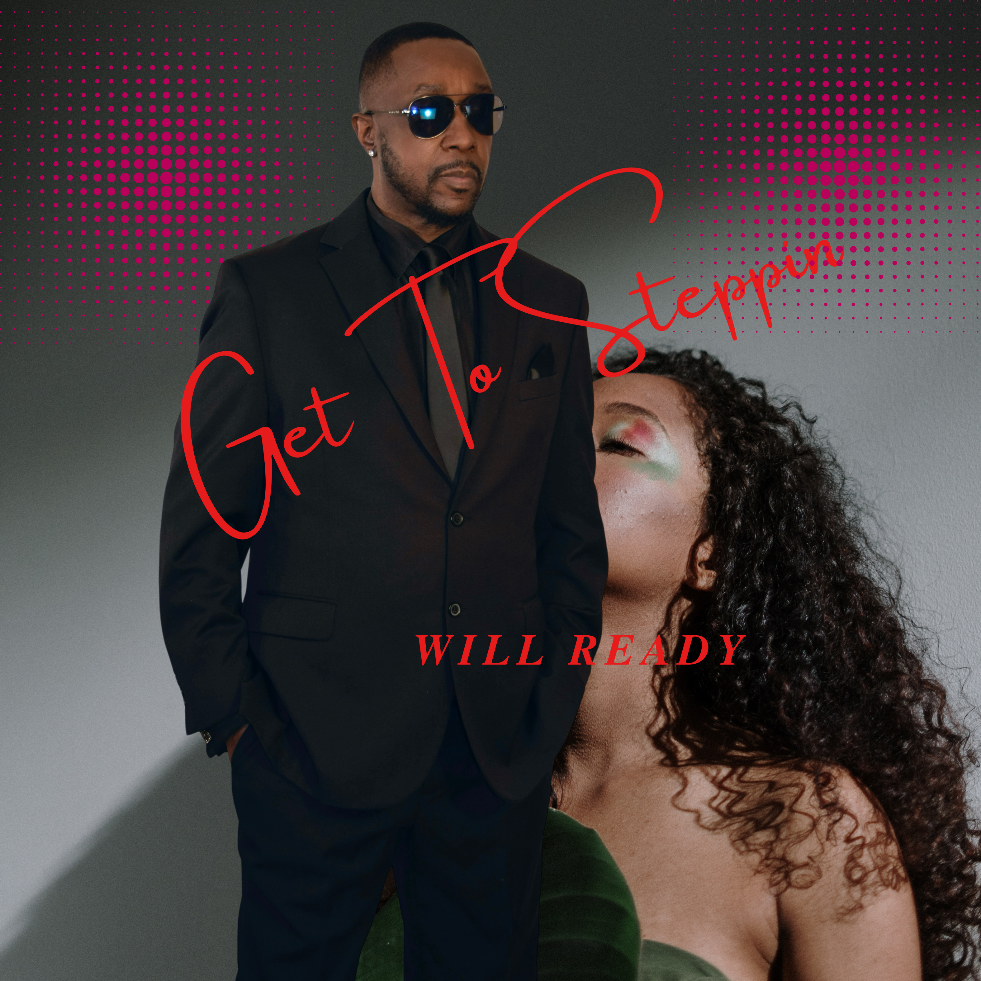 Will Ready: The Complete Entertainer Bringing Back Grown Folks Music with ‘Get To Steppin’